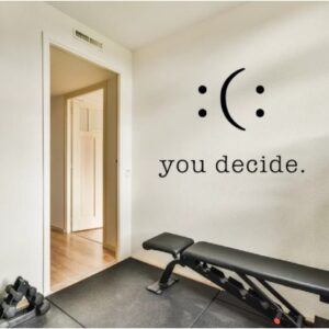 You Decide Motivational Qoute Wall Decal For Room And Gym